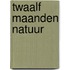 Twaalf maanden natuur