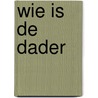 Wie is de dader door Sque