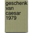 Geschenk van caesar 1979