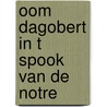 Oom dagobert in t spook van de notre door Walt Disney