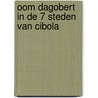 Oom dagobert in de 7 steden van cibola by Walt Disney