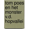 Tom poes en het monster v.d. hopvallei by Marten Toonder
