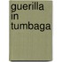 Guerilla in tumbaga