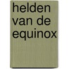 Helden van de equinox by Christin