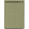 Voetbalstripalbum 2 door Tully