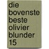 Die bovenste beste olivier blunder 15