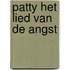 Patty het lied van de angst