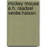 Mickey mouse e.h. raadsel verdw.halssn. door Walt Disney