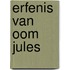 Erfenis van oom jules