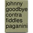 Johnny goodbye contra fiddles paganini