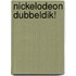 Nickelodeon dubbeldik!