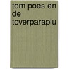 Tom poes en de toverparaplu by Marten Toonder
