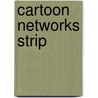 Cartoon Networks strip by Piet Zeeman