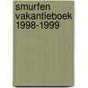 Smurfen vakantieboek 1998-1999 by Unknown