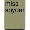 Miss Spyder by D. Kirk