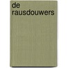 De rausdouwers door Wilbert Plijnaar