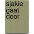 Sjakie gaat door