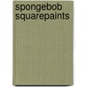 Spongebob Squarepaints door K. Ostrow