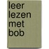 Leer lezen met Bob
