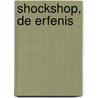 Shockshop, De erfenis by J. mark