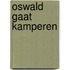 Oswald gaat kamperen