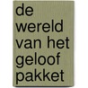 De wereld van het geloof pakket door C. Senker