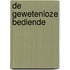 De gewetenloze bediende