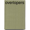 Overlopers door J. Gillatt