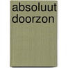 Absoluut Doorzon door Gerrit de Jager