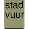 Stad vuur by D. Lawrence