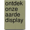 Ontdek onze aarde display door T. Gordon-Harris