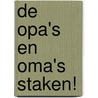 De opa's en oma's staken! door E. de Koning
