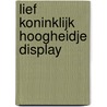 Lief Koninklijk Hoogheidje display door Onbekend