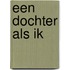 Een dochter als ik