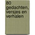 80 gedachten, versjes en verhalen