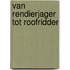 Van rendierjager tot roofridder