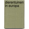 Dierentuinen in Europa by H. van der Horst