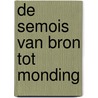 De Semois van bron tot monding door J. van Remoortere