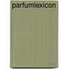 Parfumlexicon by M. Kerver