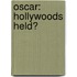 Oscar: Hollywoods held?