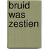 Bruid was zestien
