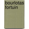 Bourlotas fortuin by Gage