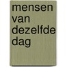 Mensen van dezelfde dag by Gallo