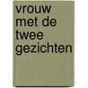 Vrouw met de twee gezichten by Koekoek