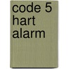 Code 5 hart alarm by Slaughter