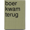 Boer kwam terug door Spoor
