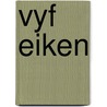 Vyf eiken by Heerkens