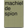 Machiel de spion door Hildebrand