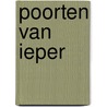 Poorten van ieper by Dreux