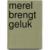 Merel brengt geluk by Bloemen